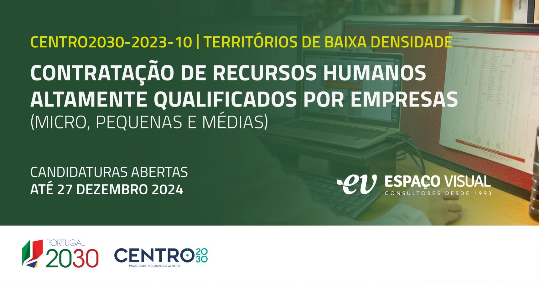 Contratação de Recursos Humanos Altamente Qualificados por empresas (micro, pequenas e médias) – Territórios de baixa densidade | CENTRO2030-2023-10