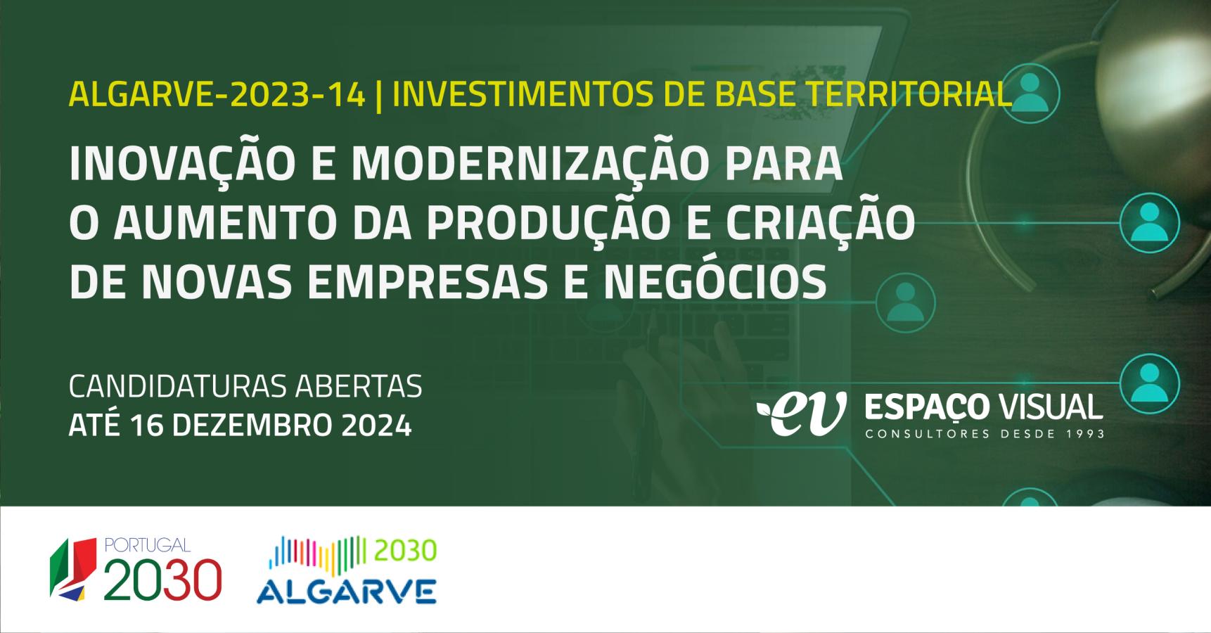 Investimentos de base territorial - Inovação e modernização para o aumento da produção e Criação de novas empresas e negócios | ALGARVE-2023-14